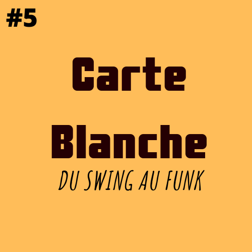Carte blanche Musicologie Swing